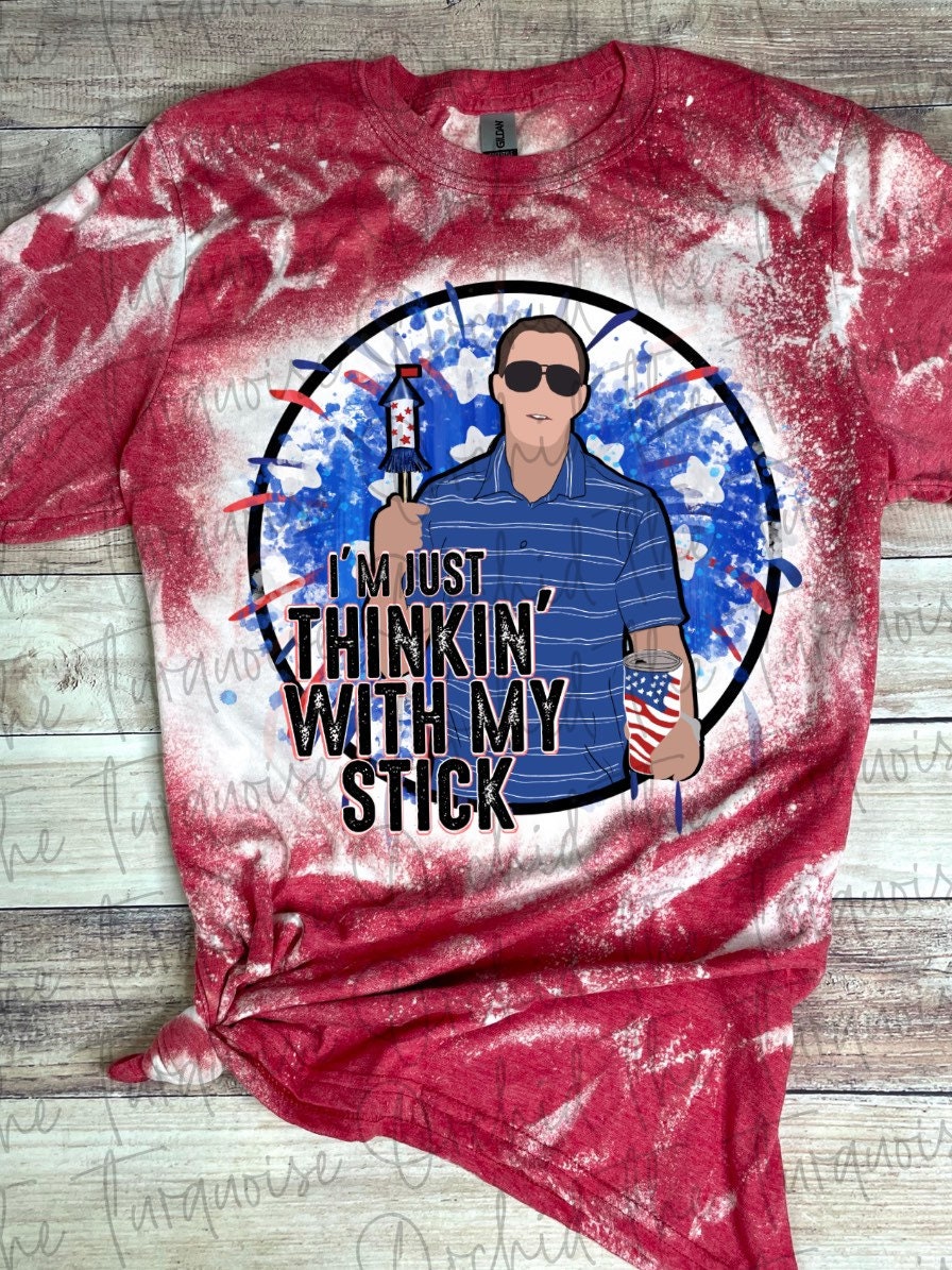 Thinkin With My Stick Bleached Tshirt