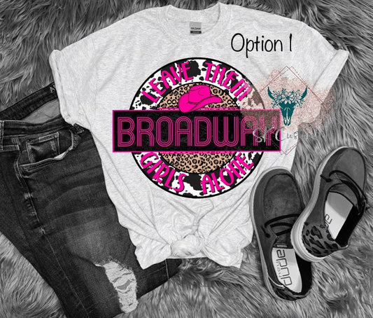 Leave them Broadway girls alone Tee