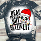 Dead Inside but Getting Lit T-shirt