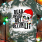 Dead Inside but Getting Lit T-shirt