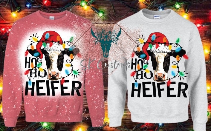 Ho Ho Heifer Sweatshirt