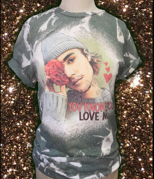 You know you love me bleached Tee-read description